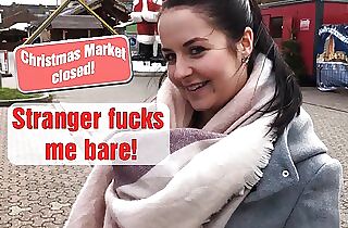 Christmas market closed! Stranger Screws me bare!